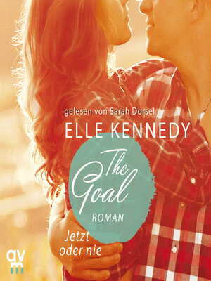 cover image of The Goal – Jetzt oder nie